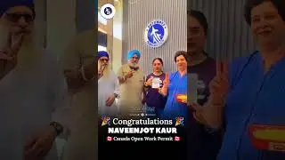 Unlocking New Horizons: Naveen jot Kaur's Journey Begins with Open Work Permit in Canada!