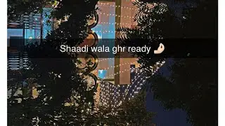 Shaadi wala Ghar ready 🎊🎊#shaadi wala Ghar