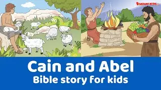 Cain and Abel - Bible story for kids