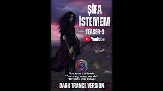 Şifa İstemem Balından | Teaser-3 | Dark Trance Remix Version | Spectrum Lab (Nesimi) #modernfolk