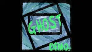 GHOST DEMOst - Arcadia