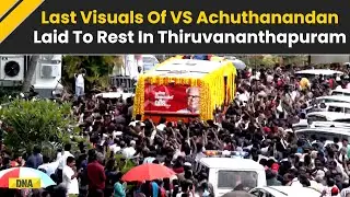 VS Achuthanandan Funeral: Last Visuals Of Former Kerala CM As He&rsquo;s Laid to Rest | Thiruvananthapuram