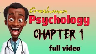 Freshman Psychology Chapter 1 full video from Ethio Practical