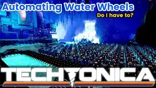 Automating Water Wheels to continue in Techtonica