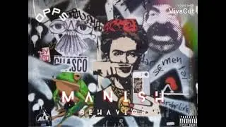 Manish Behavior -Opps Ft. C.I.J, South Central.SC