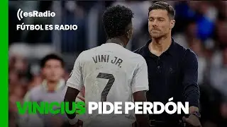 F&uacute;tbol es Radio: Vinicius pide perd&oacute;n