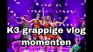 K3 GRAPPIGE VLOG MOMENTEN | DEEL 3
