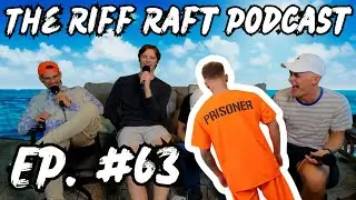 Ep. #63 - “Prison Nicknames” | The Riff Raft Podcast