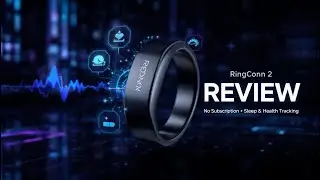 RingConn Gen 2 Review: The Smart Ring That Beats Oura (No Subscription!) PART 1