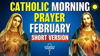 Catholic Morning SHORT Prayer FEBRUARY 2026 | SHORT VERSION Catholic Prayers For Everyday