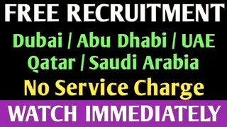 FREE RECRUITMENT JOBS IN GULF COUNTRIES. (24/07/2019)