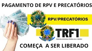 PAGAMENTO DE RPV E PRECAT&Oacute;RIOS DO TRF1. COME&Ccedil;A A SER LIBERADO. SAIBA MAIS!!