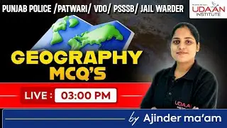 GEOGRAPHY MCQ'S #3 | PSSSB, JAIL WARDER, PUNJAB POLICE & OTHER PUNJAB STATE EXAMS | by Ajinder ma'am