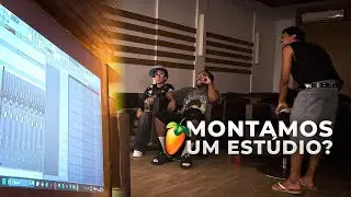 MONTAMOS UM ESTÚDIO? (DEU RUIM...)