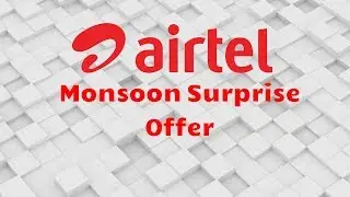 How to avail Airtel Monsoon Surprise Offer (FREE 30 GB  4G DATA )