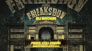 Eli Brown - Make You Freak (Ignacio Arbeleche Acid Edit) - Drumcode