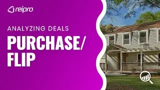 REIPro&reg; Software | How to Analyze a Fix and Flip Real Estate Deal