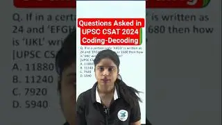 Coding Decoding Reasoning Questions Asked in UPSC CSAT PYQ 2024 | UPSC CSAT Previous Year Questions