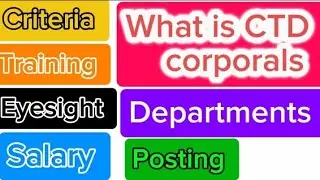 What is Corporal in CTD? Salary, Facilities, Duties, Eligibility, CTD Jobs Tips |Gennie