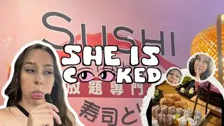SHE IS COOKED @ SUSHI TOSHI