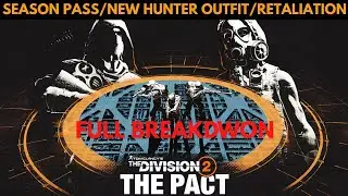 The Division 2 &mdash; НОВЫЙ СЕЗОННЫЙ АБОНЕМЕНТ/ЭКИПИРОВКА ОХОТНИКА/ВОЗМЕЗДИЕ (ПОЛНЫЙ РАЗБОР)