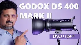 Godox DS400 II Compact Studio Flash  இது புதுசு  | First Impression  | Tamil Photography Tutorials