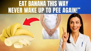 Eat This Simple Fruit at 6 PM to Stop Nighttime Urination and Sleep All Night (Advice for seniors)