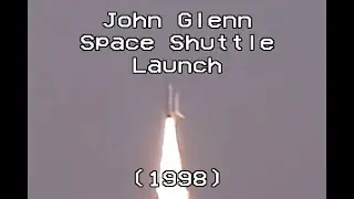John Glenn Space Shuttle Launch (1998)
