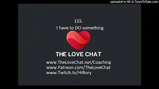 155. I have to DO something
