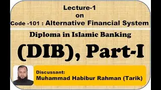 Diploma in Islamic Banking (DIB), Part-1. Alternative Financial System. Islami Banking Diploma/IBTRA