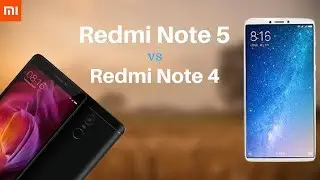Redmi Note 5 vs Redmi Note 4 | Top key Comparison
