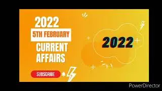 5th February 2022 Current Affairs| Daily Current Affairs| Current affairs| Under 1 minute 2022