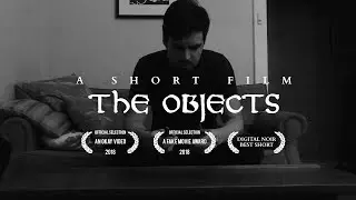 The Objects - A Short Horror Film (2018) | #ViralVideoChallenge
