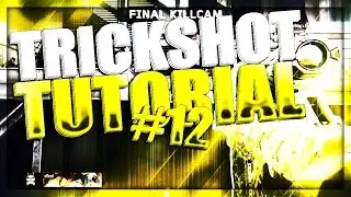 BO3: Trickshot Tutorial #12 (HOW TO NAC, 3 NACS!)