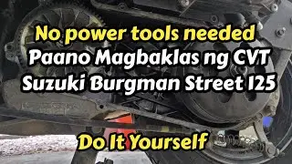 Paano baklasin ang CVT/Pangilid ng Suzuki Burgman Street | Hindi na kailangan ng power tool.