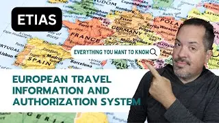 European Travel Information And Authorization System: What you need to know