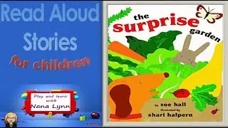 KIDS BOOK READ ALOUD ~ the Surprise Garden ~ Read Aloud ~ Gardens