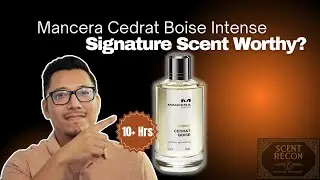 Cedrat Boise Intense- Signature Scent worthy.