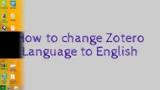 How to Change Zotero Standalone Language to English