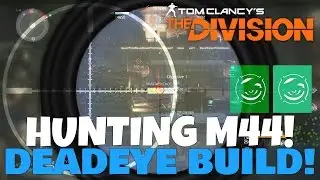 The Division: BEST M44 SNIPER DEADEYE BUILD! 135K+ CRIT Damage DPS!