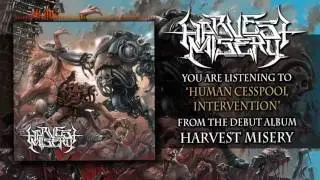 Harvest Misery - Human Cesspool Intervention Ft. Alci of Thirteen Bled Promises [OFFICIAL HD AUDIO]