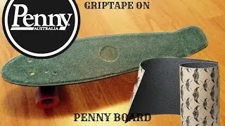 How To Put Griptape on a Penny Board
