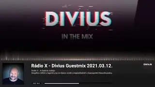 Radio X - Divius Guestmix 2021.03.12.