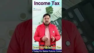 Direct Tax Vs Indirect Tax || Income Tax || What Is Direct Tax ? || What is Indirect Tax