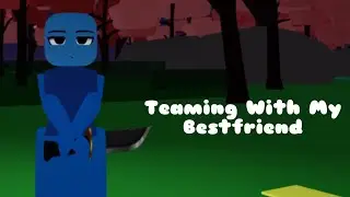 Teaming With My Bestfriend (Murder Mystery 2)