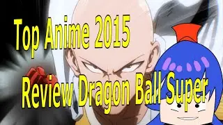 Top Anime 2015 mas Analisis (Review) Dragon Ball Super | DuxTv