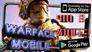 Warface: Global Operations (Mobile) Что В Итоге?