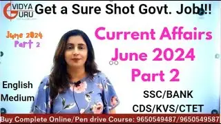 Vidya Guru Current Affairs 2024 June Classes I IBPS GA Questions I Weekly SSC CGL GK Preparation