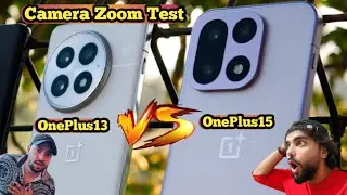 OnePlus 15 Vs OnePlus 13  Hesselblad Camera Zoom Test Full Review Daily Vlog-488