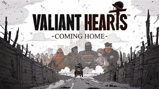 Valiant Hearts: Coming Home - Full Game Walkthrough/All Achievements/All Collectibles